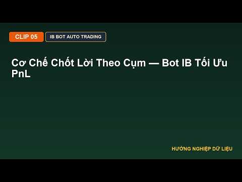 Nghề IB và cơ chế chốt lời theo cụm (Basket TP)