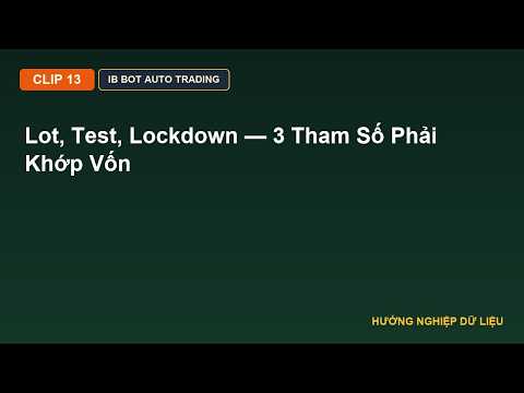 Nghề IB: Lot, Test, Lockdown — ba tham số phải khớp vốn
